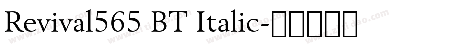 Revival565 BT Italic字体转换